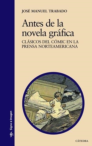 Antes de la novela gráfica | 9788437629681 | JOSÉ MANUEL TRABADO
