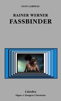 REINER WERNER FASSBINDER | 9788437619774 | YANN LARDEAU