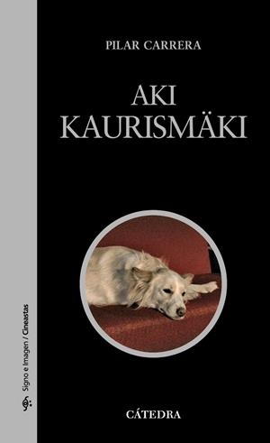 Aki Kaurismäki | 9788437629810 | PILAR CARRERA