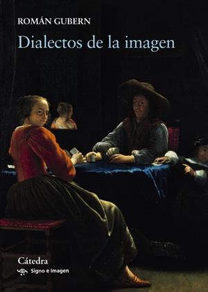 Dialectos de la imagen | 9788437637310 | ROMÁN GUBERN
