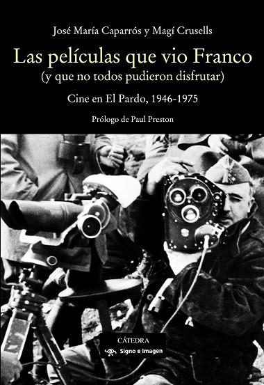 Las películas que vio Franco | 9788437638072 | CAPARRÓS LERA, JOSÉ MARÍA;CRUSELLS VALETA, MAGÍ