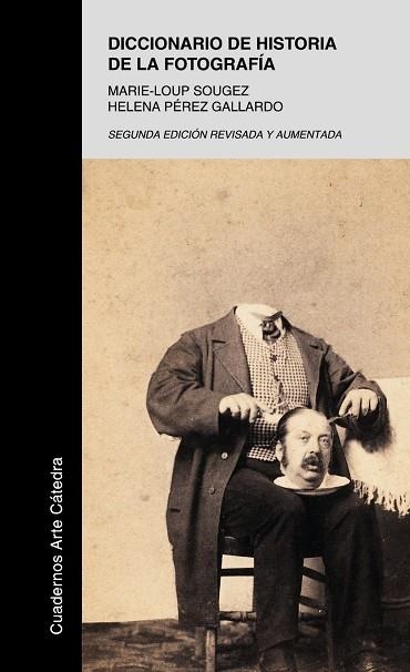 Diccionario de historia de la fotografía | 9788437625744 | SOUGEZ, MARIE-LOUP;PÉREZ GALLARDO, HELENA