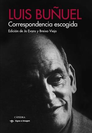 Correspondencia escogida | 9788437638423 | LUIS BUÑUEL