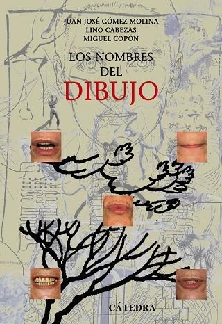 LOS NOMBRES DEL DIBUJO | 9788437622712 | GÓMEZ MOLINA, JUAN JOSÉ;CABEZAS, LINO;COPÓN, MIGUEL