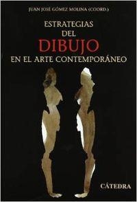 Estrategias del dibujo en el arte contemporáneo | 9788437616940 | CABEZAS, LINO;CASTRO FLÓREZ, FERNANDO;JIMÉNEZ, JOSÉ;RUIZ DE SAMANIEGO, ALBERTO J.;FRANQUESA, XAVIER;