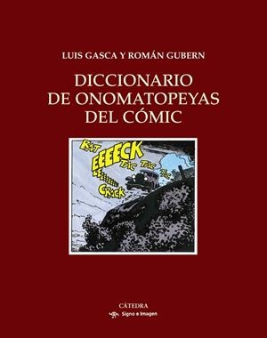 Diccionario de onomatopeyas del cómic | 9788437625010 | GUBERN, ROMÁN;GASCA, LUIS