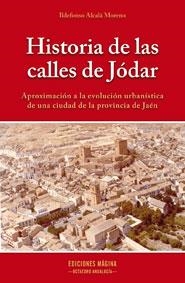 Historia de las calles de Jódar | 9788495345417 | Alcalá Moreno, Ildefonso