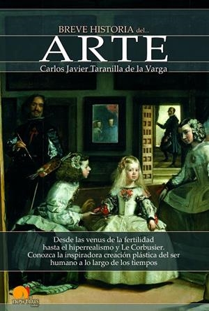 Breve historia del Arte | 9788499675572 | Taranilla de la Varga, Carlos Javier