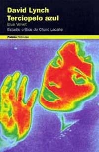 David Lynch. Terciopelo Azul. Blue Velvet | 9788449306105 | Lacalle (estudio crítico), Charo