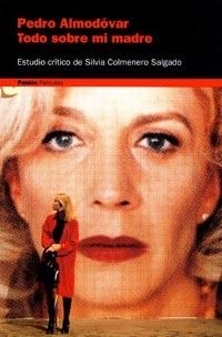 Pedro Almodóvar. Todo sobre mi madre | 9788449310942 | Colmenero (estudio crítico), Silvia