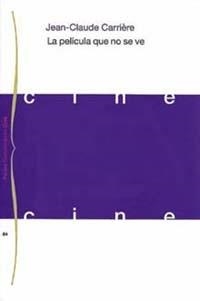 La película que no se ve | 9788449303746 | Carrière, Jean-Claude