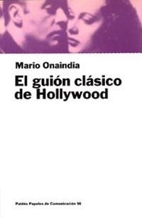 El guión clásico de Hollywood | 9788449302718 | Onaindia Natxiondo, Mario