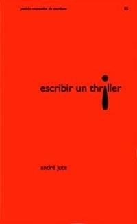 Escribir un thriller | 9788449314582 | Jute, André