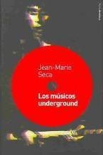 LOS MÚSICOS UNDERGROUND | 9788449315732 | Seca, Jean-Marie