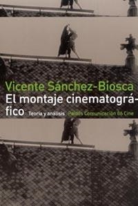 El montaje cinematográfico | 9788449303197 | Sánchez-Biosca, Vicente
