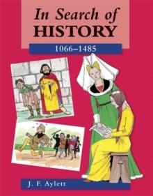 IN SEARCH OF HISTORY: 1066-1485 | 9780713106855 | JOHN F. AYLETT