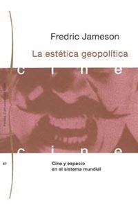 La estética geopolítica | 9788449301032 | Jameson, Fredric