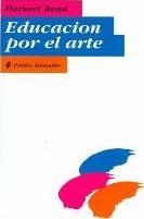 EDUCACION POR EL ARTE | 9788475091808 | Read, Herbert