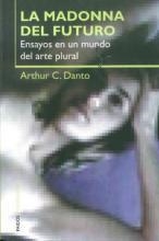 La Madonna del futuro | 9788449313820 | Danto, Arthur C.