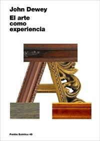 El arte como experiencia | 9788449321184 | Dewey, John