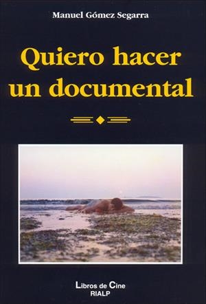 Quiero hacer un documental | 9788432136818 | Gómez Segarra, Manuel