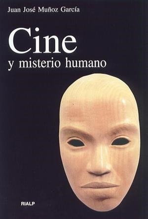 Cine y misterio humano | 9788432134388 | Muñoz García, Juan José