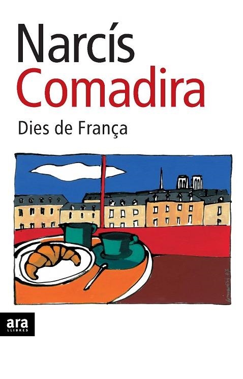 Dies de França | 9788492406807 | Comadira Moragriega, Narcís