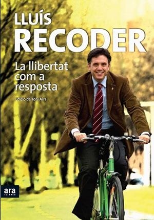La llibertat com a resposta | 9788492552160 | Recoder i Miralles, Lluís