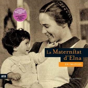 La maternitat d'Elna en imatges | 9788492406265 | Montellà i Carlos, Assumpta