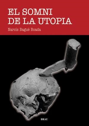 El somni de la utopia | 9788496905603 | Bagué Boada, Narcís