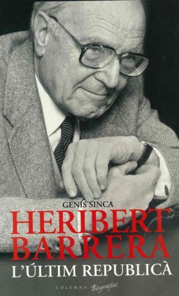 Heribert Barrera, l'últim republicà | 9788466407113 | Sinca Algué, Genís
