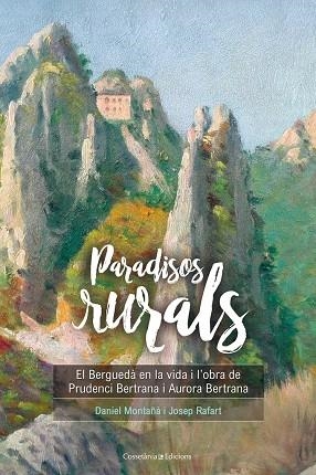 Paradisos rurals | 9788490346259 | Montañà Buchaca, Daniel;Rafart Canals, Josep