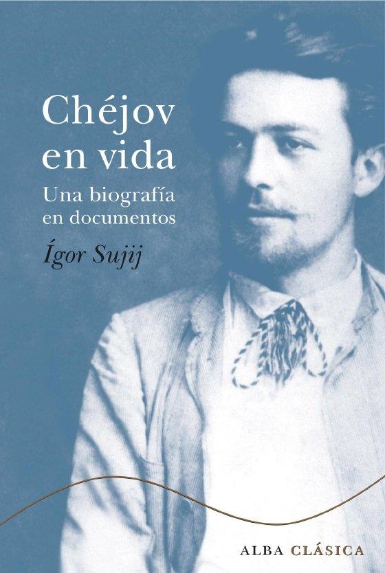 Chéjov en vida | 9788484285007 | Sujij, Ígor N.