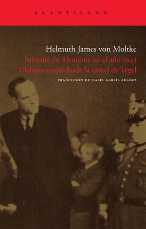 Informe de Alemania en el año 1943. Últimas cartas desde la cárcel de Tegel | 9788492649006 | von Moltke, Helmuth James