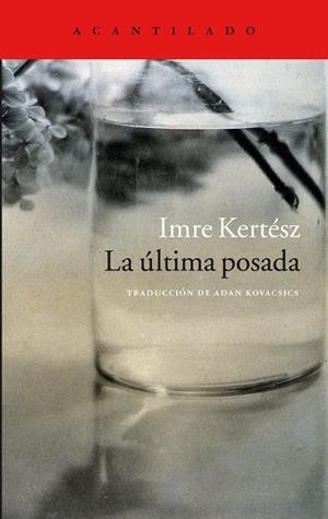 La última posada | 9788416011797 | Kertész, Imre