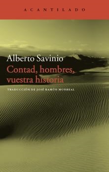 Contad, hombres, vuestra historia | 9788416011889 | Savinio, Alberto