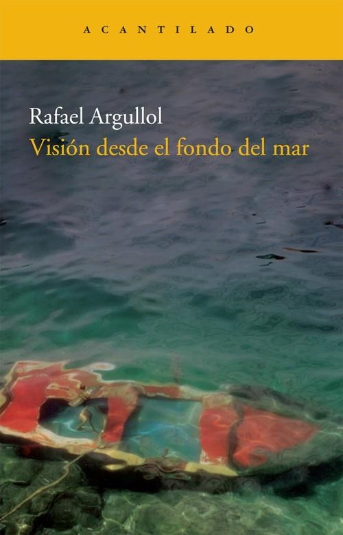 Visión desde el fondo del mar | 9788492649594 | Argullol Murgades, Rafael