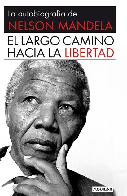 El largo camino hacia la libertad rústica | 9788403013858 | Nelson Mandela