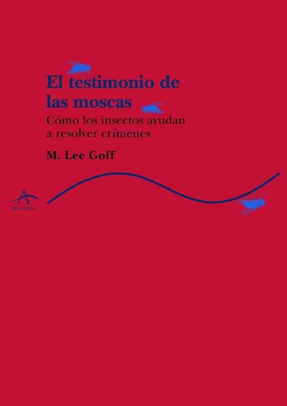 El testimonio de las moscas | 9788484281351 | Goff, M Lee