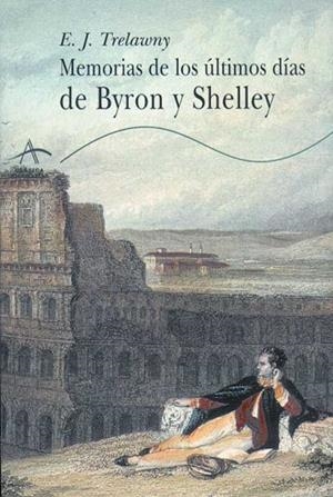 Memorias de los últimos días de  Byron y Shelley | 9788484280057 | Trelawny, Edward John