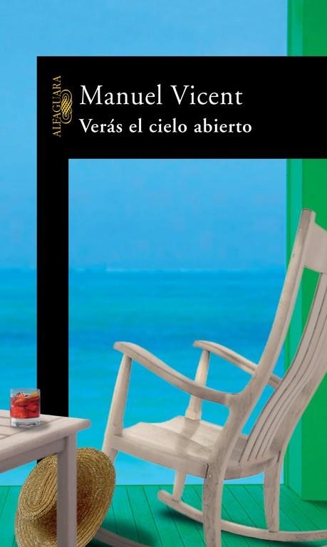 Verás el cielo abierto | 9788420468853 | Manuel Vicent