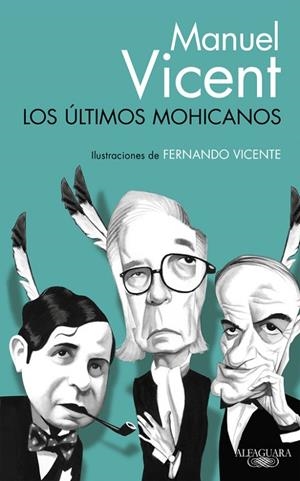 Los últimos mohicanos | 9788420416557 | Manuel Vicent