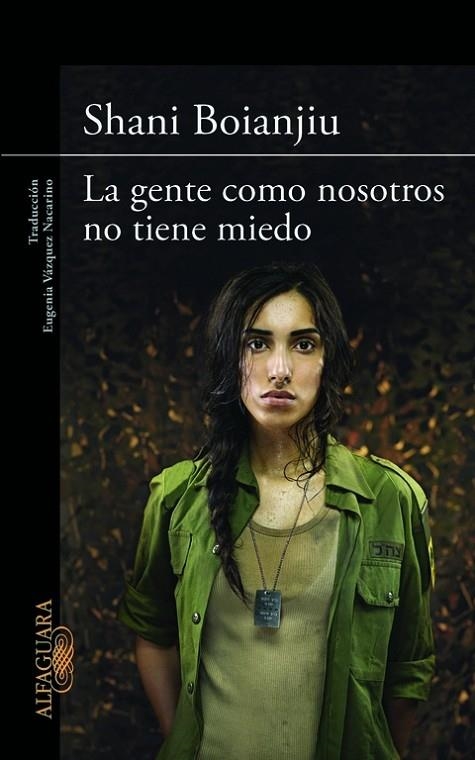 La gente como nosotros no tiene miedo | 9788420414928 | Boianjiu, Shani