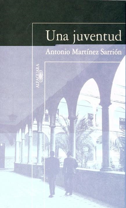 Una juventud (Memorias II) | 9788420482545 | Martínez Sarrión, Antonio