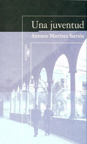 Una juventud (Memorias II) | 9788420482545 | Martínez Sarrión, Antonio