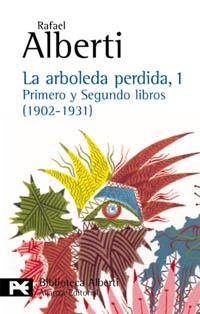 La arboleda perdida, 1. Primero y segundo libros (1902-1931) | 9788420638027 | Alberti, Rafael