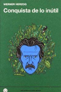 Conquista de lo inútil | 9788494001963 | Herzog, Werner