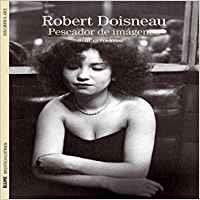 Biblioteca Ilustrada. Robert Doisneau | 9788416138449 | Bajac, Quentin