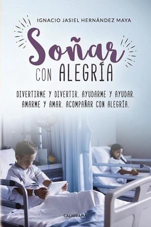 Soñar con Alegría | 9788417321390 | Hernández Maya, Ignacio Jasiel