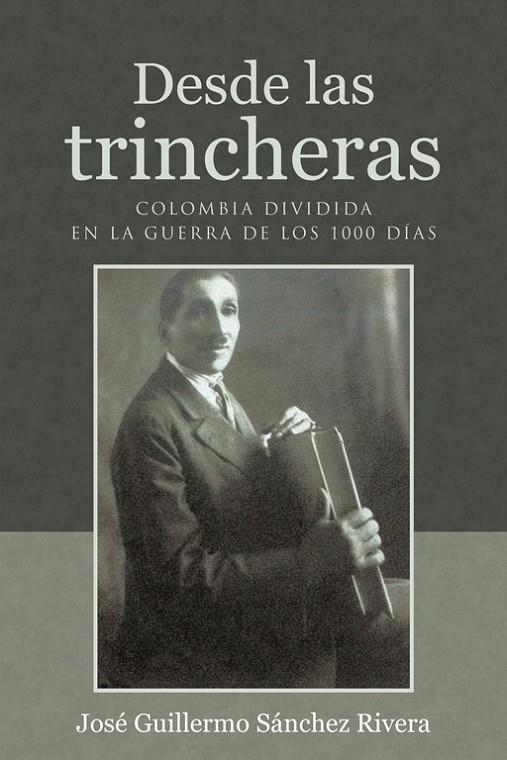 Desde las trincheras | 9788491123088 | José Guillermo Sánchez Rivera